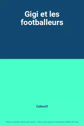 Couverture du produit · Gigi et les footballeurs