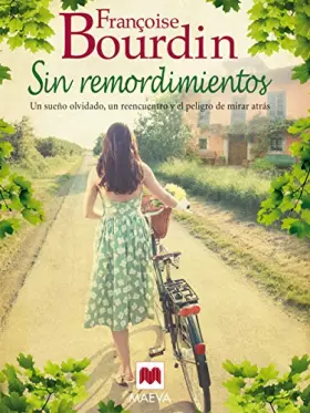 Couverture du produit · Sin remordimientos: Una emocionante novela sobre los sueños de juventud y el peligro de mirar atrás