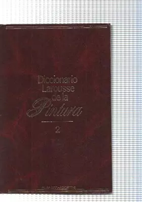 Couverture du produit · Diccionario Larousse de la Pintura Num. 02: Claro-friedr