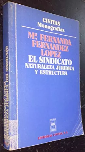 Couverture du produit · El sindicato. naturaleza juridica y estructura