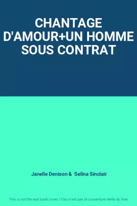 Couverture du produit · CHANTAGE D'AMOUR+UN HOMME SOUS CONTRAT