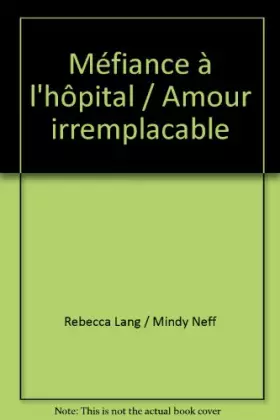 Couverture du produit · Méfiance à l'hôpital + Amour irremplacable (blanche 651)