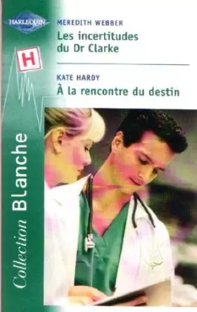 Couverture du produit · Les incertitudes du DR Clarke A la rencontre du destin