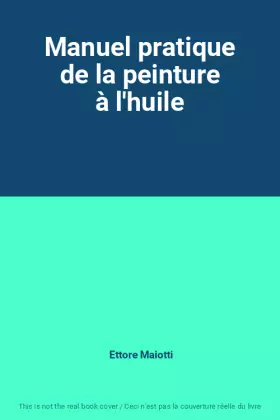 Couverture du produit · Manuel pratique de la peinture à l'huile