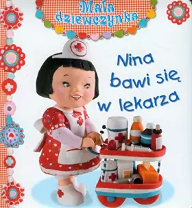 Couverture du produit · Nina bawi się w lekarza Mała dziewczynka