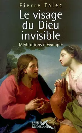 Couverture du produit · Le Visage du Dieu invisible : Méditations d'Evangile