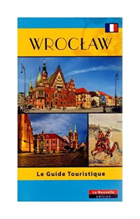 Couverture du produit · WrocĹaw. Le Guide Touristique [KSIÄĹťKA]