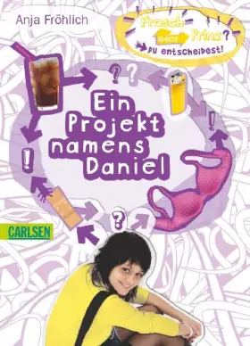 Couverture du produit · Frosch oder Prinz? Du entscheidest!: Ein Projekt namens Daniel