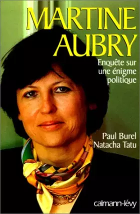 Couverture du produit · Martine Aubry. Enquête sur une énigme politique