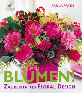 Couverture du produit · Blumen!: Zauberhaftes Floral-Design