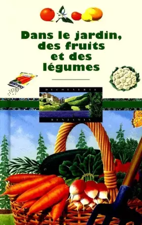 Couverture du produit · Dans le jardin, des fruits et des légumes