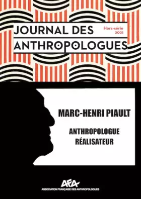 Couverture du produit · Journal des anthropologues - hors-serie 2021. marc-henri piault, anth ropologue realisateur