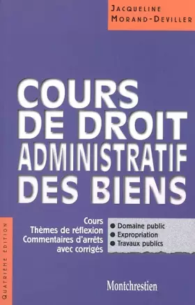 Couverture du produit · Cours de droit administratif des biens