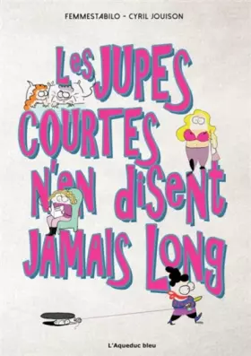 Couverture du produit · Les jupes courtes n'en disent jamais long