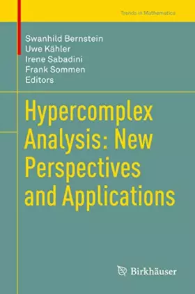 Couverture du produit · Hypercomplex Analysis: New Perspectives and Applications