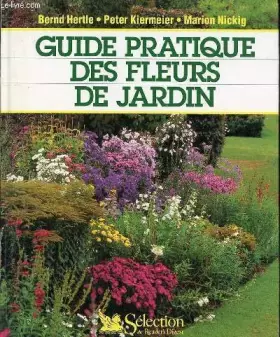 Couverture du produit · GUIDE PRATIQUE DES FLEURS DE JARDIN