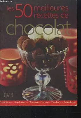 Couverture du produit · Les 50 meilleurs recettes de chocolat