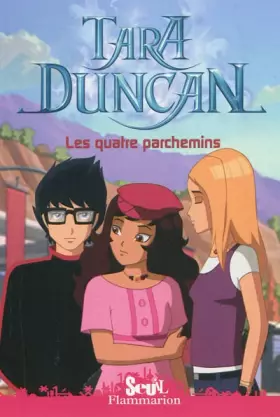 Couverture du produit · Tara Duncan, Tome 9 : Les quatre parchemins