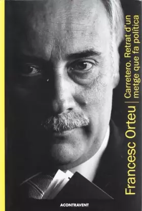 Couverture du produit · Carretero. retrat d´un metge que fa politica [ Livre importé d´Espagne ]