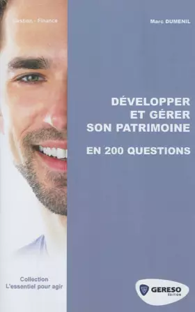 Couverture du produit · Développer et gérer son patrimoine en 200 questions