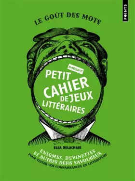 Couverture du produit · Petit cahier de jeux littéraires - Énigmes, devinettes et autres défis savoureux