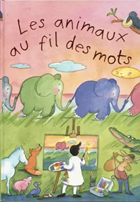 Couverture du produit · les animaux au fil des mots