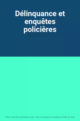 Couverture du produit · Délinquance et enquêtes policiêres