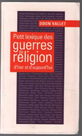 Couverture du produit · Petit lexique des guerres de religion d'hier et d'aujourd'hui