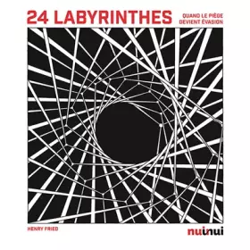 Couverture du produit · 24 Labyrinthes - quand le piège devient évasion