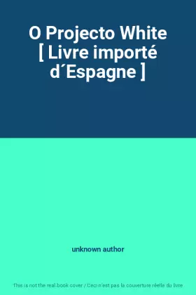 Couverture du produit · O Projecto White [ Livre importé d´Espagne ]