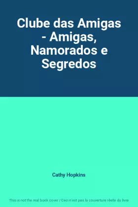 Couverture du produit · Clube das Amigas - Amigas, Namorados e Segredos