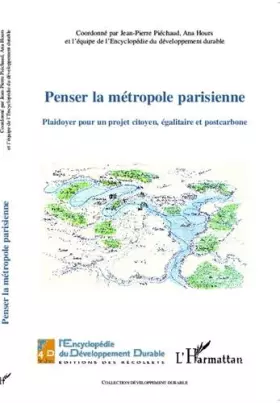 Couverture du produit · Penser la métropole parisienne : Plaidoyer pour un projet citoyen, égalitaire et postcarbone