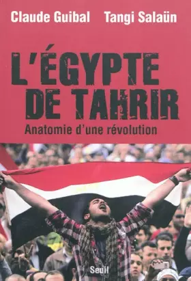 Couverture du produit · L'Egypte de Tahrir. Anatomie d'une révolution