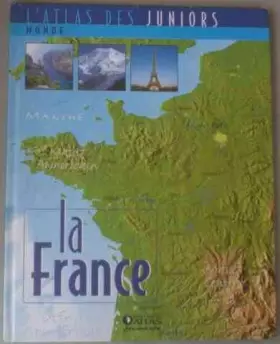 Couverture du produit · LA FRANCE l'atlas des juniors