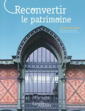 Couverture du produit · RECONVERTIR LE PATRIMOINE (CAHIERS.J.HUBERT N°4)