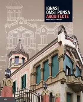 Couverture du produit · Ignasi Oms i Ponsa, arquitecte
