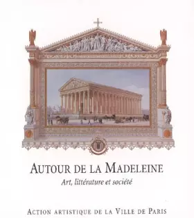 Couverture du produit · AUTOUR DE LA MADELEINE. Art, littérature et société