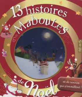 Couverture du produit · 13 HISTOIRES MABOULES DE NOEL ET DE RENNES QUI S'EMMELENT