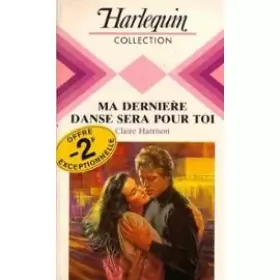 Couverture du produit · Ma dernière danse sera pour toi (Harlequin)