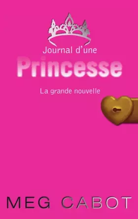 Couverture du produit · Journal d'une Princesse, Tome 1 : La grande nouvelle