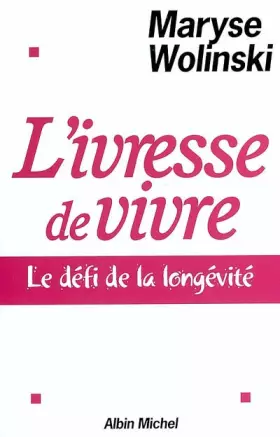 Couverture du produit · L'ivresse de vivre : Le défi de la longévité