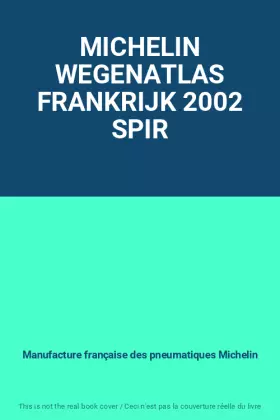 Couverture du produit · MICHELIN WEGENATLAS FRANKRIJK 2002 SPIR