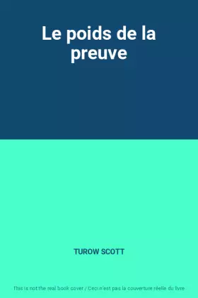 Couverture du produit · Le poids de la preuve