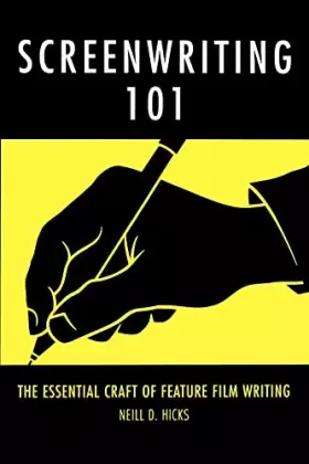 Couverture du produit · Screenwriting 101: The Essential Craft of Feature Film Writing