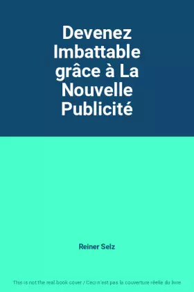 Couverture du produit · Devenez Imbattable grâce à La Nouvelle Publicité
