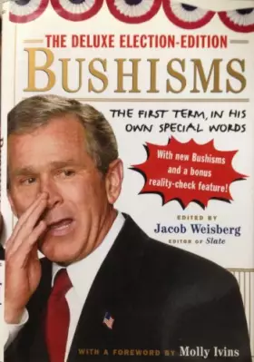 Couverture du produit · Bushisms: The First Term in His Own Special Words