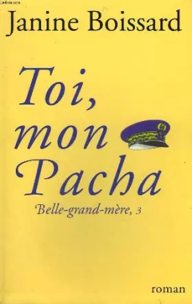 Couverture du produit · Toi, mon pacha (Belle-grand-mère.)