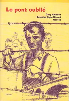 Couverture du produit · Le pont oublié