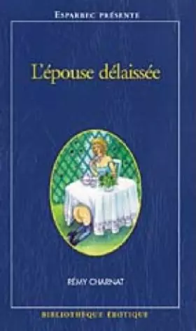 Couverture du produit · Bibliotheque erotique 165 lm'epouse delaissee