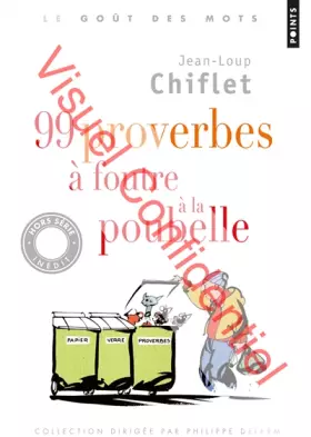 Couverture du produit · 99 proverbes à foutre à la poubelle